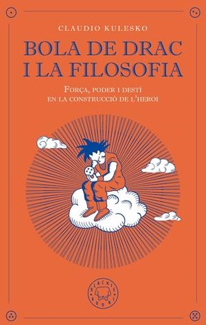 Bola de Drac i la filosofia | 9791388154065 | Kulesko, Claudio | Llibres.cat | Llibreria online en català | La Impossible Llibreters Barcelona