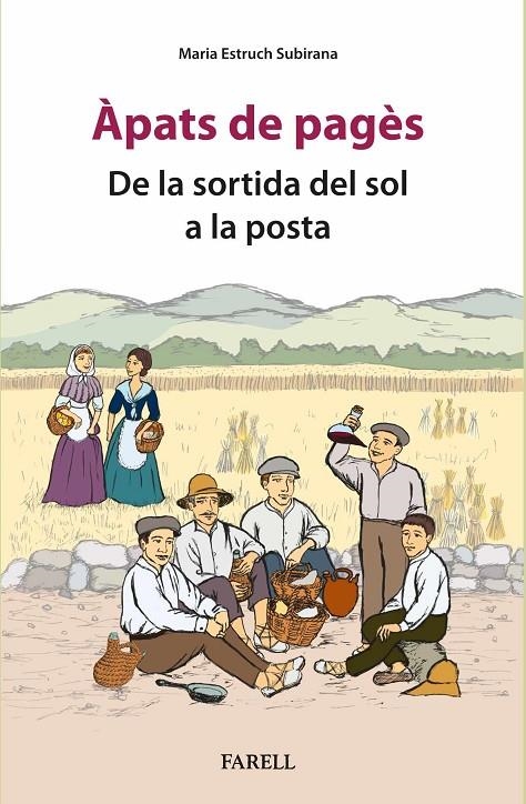 Àpats de pagès. De la sortida del sol a la posta | 9788410211131 | Estruch Subirana, Maria | Llibres.cat | Llibreria online en català | La Impossible Llibreters Barcelona