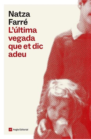 L'última vegada que et dic adeu | 9791387853228 | Farré, Natza | Llibres.cat | Llibreria online en català | La Impossible Llibreters Barcelona