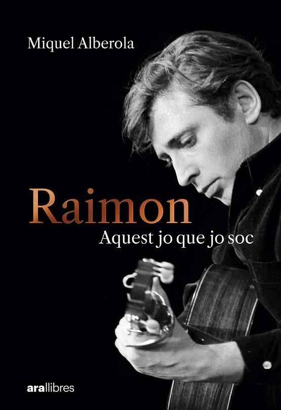 Raimon. Aquest jo que jo soc | 9788411731669 | Alberola Benavent, Miquel | Llibres.cat | Llibreria online en català | La Impossible Llibreters Barcelona