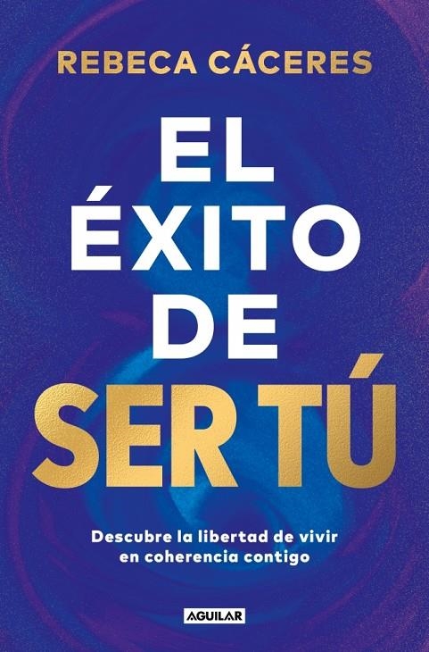 El éxito de ser tú | 9788403525955 | Cáceres, Rebeca | Llibres.cat | Llibreria online en català | La Impossible Llibreters Barcelona