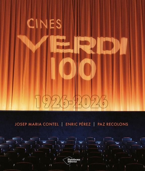 Cines Verdi 100. 1926-2026 | 9791387813536 | Contel, Josep Maria/Recolons, Paz/Pérez, Enric | Llibres.cat | Llibreria online en català | La Impossible Llibreters Barcelona