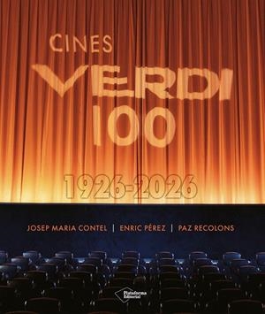 Cines Verdi 100. 1926-2026 | 9791387813536 | Contel, Josep Maria/Recolons, Paz/Pérez, Enric | Llibres.cat | Llibreria online en català | La Impossible Llibreters Barcelona