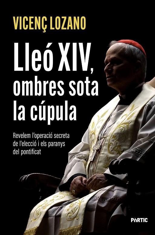 Lleó XIV, ombres sota la cúpula | 9788498096293 | Lozano, Vicenç | Llibres.cat | Llibreria online en català | La Impossible Llibreters Barcelona