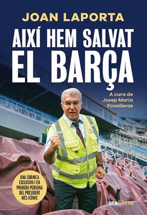 Així hem salvat el Barça | 9788411731997 | Laporta i Estruch, Joan/Fonalleras i Codony, Josep Maria | Llibres.cat | Llibreria online en català | La Impossible Llibreters Barcelona