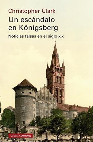 Un escándalo en Königsberg | 9791387605704 | Clark, Christopher | Llibres.cat | Llibreria online en català | La Impossible Llibreters Barcelona