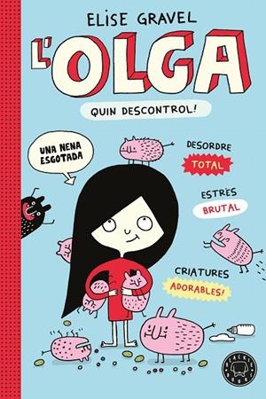 L' Olga. Quin descontrol! - Nova edició | 9791387748975 | Gravel, Elise | Llibres.cat | Llibreria online en català | La Impossible Llibreters Barcelona