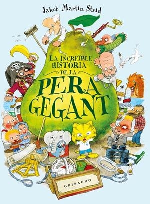 La increïble història de la pera gegant | 9791399119701 | Martin Strid, Jakob | Llibres.cat | Llibreria online en català | La Impossible Llibreters Barcelona