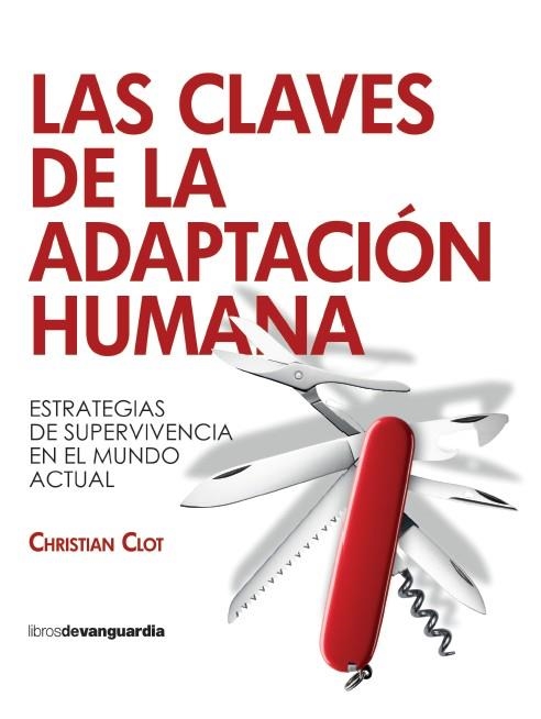 Las claves de la adaptación humana | 9788418604638 | Clot, Christian | Llibres.cat | Llibreria online en català | La Impossible Llibreters Barcelona