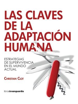 Las claves de la adaptación humana | 9788418604638 | Clot, Christian | Llibres.cat | Llibreria online en català | La Impossible Llibreters Barcelona
