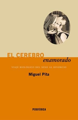 El cerebro enamorado | 9788410171619 | Pita, Miguel | Llibres.cat | Llibreria online en català | La Impossible Llibreters Barcelona
