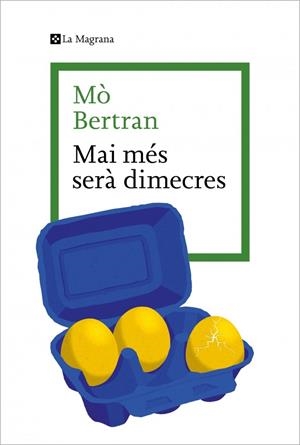 Mai més serà dimecres | 9788410009943 | Bertran, Mò | Llibres.cat | Llibreria online en català | La Impossible Llibreters Barcelona