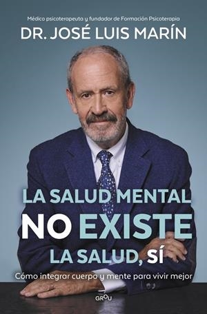 La salud mental no existe. La salud, sí | 9791387598587 | Marín, Dr. José Luis | Llibres.cat | Llibreria online en català | La Impossible Llibreters Barcelona