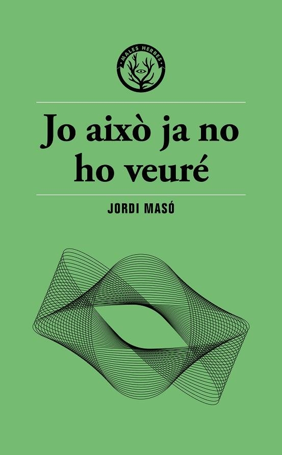 Jo això ja no ho veuré | 9791399156911 | Masó, Jordi | Llibres.cat | Llibreria online en català | La Impossible Llibreters Barcelona