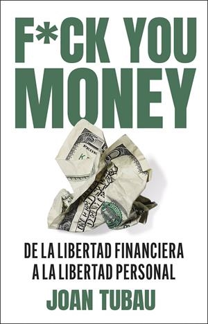 Fuck you money | 9788411004572 | Tubau, Joan | Llibres.cat | Llibreria online en català | La Impossible Llibreters Barcelona