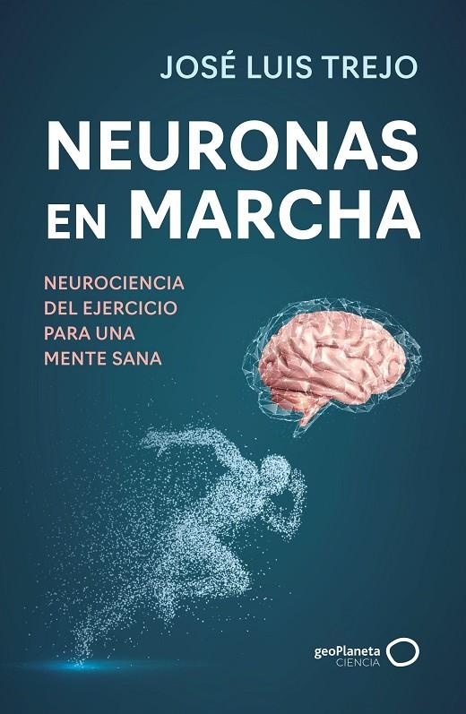 Neuronas en marcha | 9788408314493 | Trejo, José Luis | Llibres.cat | Llibreria online en català | La Impossible Llibreters Barcelona