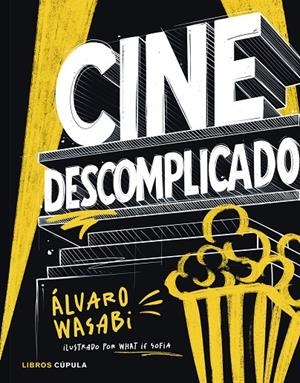 Cine descomplicado | 9788448045609 | Wasabi, Álvaro | Llibres.cat | Llibreria online en català | La Impossible Llibreters Barcelona