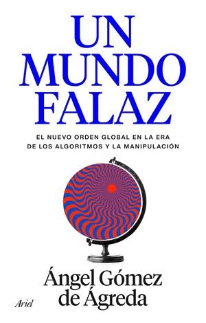 Un mundo falaz | 9788434440241 | Gómez de Ágreda, Ángel | Llibres.cat | Llibreria online en català | La Impossible Llibreters Barcelona