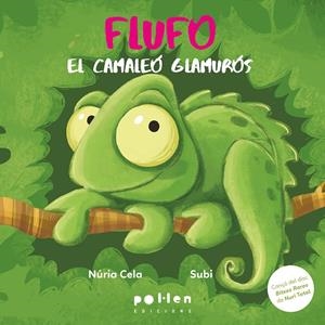 Flufo, el camaleó glamurós | 9788410255364 | Cela, Núria | Llibres.cat | Llibreria online en català | La Impossible Llibreters Barcelona