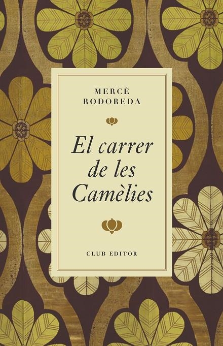 El carrer de les Camèlies | 9788473295000 | Rodoreda, Mercè | Llibres.cat | Llibreria online en català | La Impossible Llibreters Barcelona