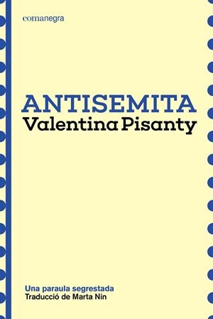 Antisemita | 9791387969189 | Pisanty, Valentina | Llibres.cat | Llibreria online en català | La Impossible Llibreters Barcelona