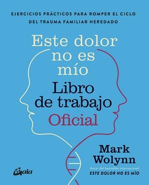 Este dolor no es mío. Libro de trabajo Oficial | 9788411082075 | Wolynn, Mark | Llibres.cat | Llibreria online en català | La Impossible Llibreters Barcelona