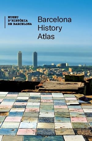 Barcelona History Atlas | 9788491566175 | Varios autores | Llibres.cat | Llibreria online en català | La Impossible Llibreters Barcelona