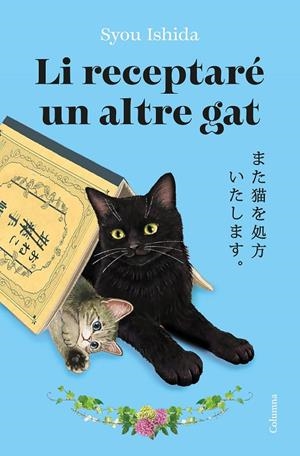 Li receptaré un altre gat | 9788466434980 | Ishida, Syou | Llibres.cat | Llibreria online en català | La Impossible Llibreters Barcelona