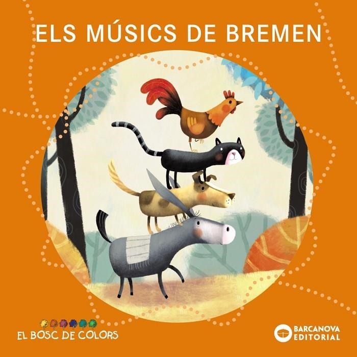 Els músics de Bremen | 9788448962920 | Baldó, Estel/Gil, Rosa/Soliva, Maria | Llibres.cat | Llibreria online en català | La Impossible Llibreters Barcelona