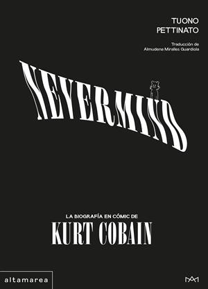 Nevermind: La biografía en cómic de Kurt Cobain | 9788410435582 | Pettinato, Tuono | Llibres.cat | Llibreria online en català | La Impossible Llibreters Barcelona