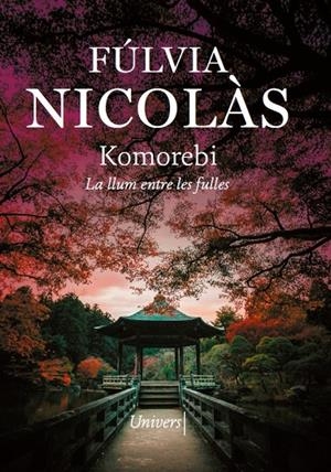 Komorebi | 9788419721556 | Fúlvia, Nicolàs | Llibres.cat | Llibreria online en català | La Impossible Llibreters Barcelona