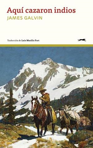 Aquí cazaron indios | 9791399108842 | Galvin, James | Llibres.cat | Llibreria online en català | La Impossible Llibreters Barcelona