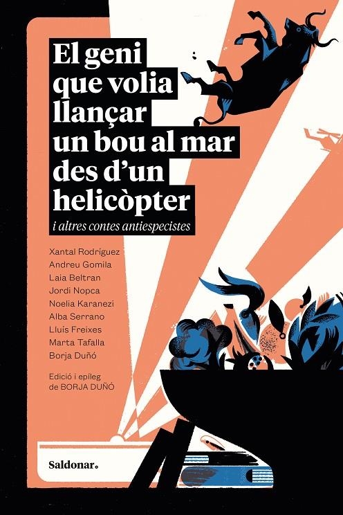 El geni que volia llançar un bou al mar des d’un helicòpter i altres contes antiespecistes | 9788419571748 | Autors diversos | Llibres.cat | Llibreria online en català | La Impossible Llibreters Barcelona