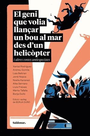El geni que volia llançar un bou al mar des d’un helicòpter i altres contes antiespecistes | 9788419571748 | Autors diversos | Llibres.cat | Llibreria online en català | La Impossible Llibreters Barcelona