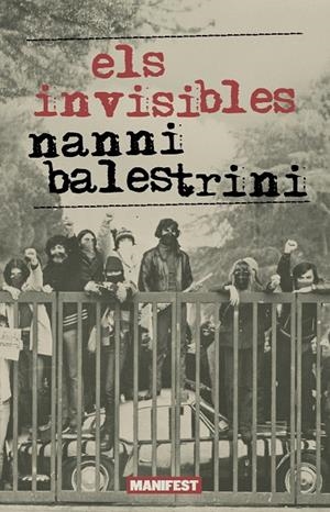 ELS INVISIBLES | 9791387872267 | Balestrini, Nanni | Llibres.cat | Llibreria online en català | La Impossible Llibreters Barcelona