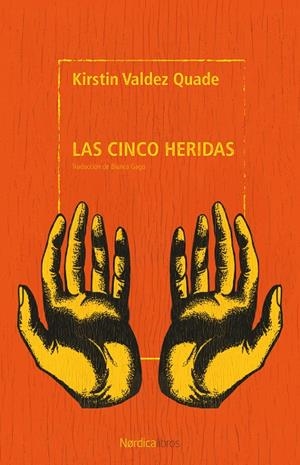 Las cinco heridas | 9791387922405 | Valdez Quade, Kirstin | Llibres.cat | Llibreria online en català | La Impossible Llibreters Barcelona