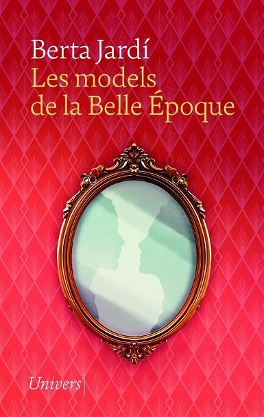 Les models de la Belle Époque | 9788419721617 | Jardí Soler, Berta | Llibres.cat | Llibreria online en català | La Impossible Llibreters Barcelona