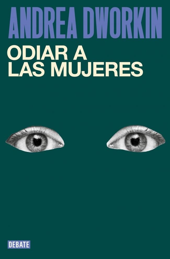 Odiar a las mujeres | 9791387904296 | Dworkin, Andrea | Llibres.cat | Llibreria online en català | La Impossible Llibreters Barcelona