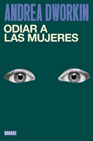 Odiar a las mujeres | 9791387904296 | Dworkin, Andrea | Llibres.cat | Llibreria online en català | La Impossible Llibreters Barcelona