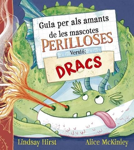 Guia per als amants de les mascotes perilloses. Versió: dracs | 9788491458739 | Hirst, Lindsay | Llibres.cat | Llibreria online en català | La Impossible Llibreters Barcelona