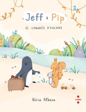 Jeff i Pip 3: El Congrés d'Aglans | 9788466160186 | Albesa Valdés, Núria | Llibres.cat | Llibreria online en català | La Impossible Llibreters Barcelona