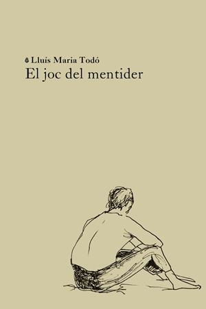 El joc del mentider | 9791399140934 | Todó, Lluís Maria | Llibres.cat | Llibreria online en català | La Impossible Llibreters Barcelona