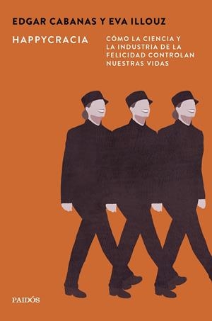 Happycracia | 9788449345067 | Cabanas, Edgar/Illouz, Eva | Llibres.cat | Llibreria online en català | La Impossible Llibreters Barcelona