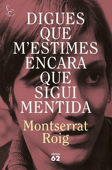 Digues que m'estimes encara que sigui mentida | 9788429783414 | Roig, Montserrat | Llibres.cat | Llibreria online en català | La Impossible Llibreters Barcelona