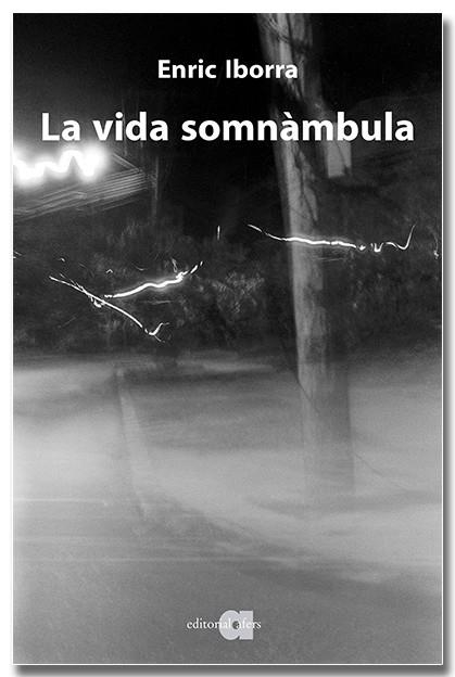 La vida somnàmbula | 9791387680237 | Iborra Posadas, Enric | Llibres.cat | Llibreria online en català | La Impossible Llibreters Barcelona