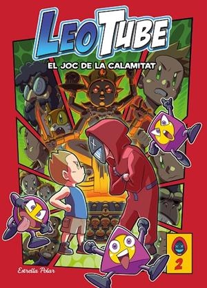 LeoTube 2: Leotube i el Joc de la Calamitat | 9788413893112 | LeoTube | Llibres.cat | Llibreria online en català | La Impossible Llibreters Barcelona