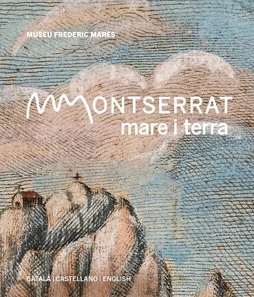 MONTSERRAT, mare i terra | 9788491566717 | Canalda Llobet, Sílvia | Llibres.cat | Llibreria online en català | La Impossible Llibreters Barcelona