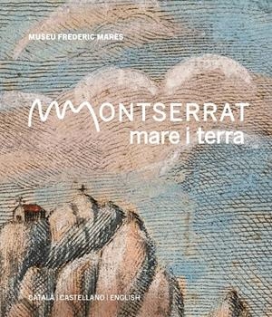 MONTSERRAT, mare i terra | 9788491566717 | Canalda Llobet, Sílvia | Llibres.cat | Llibreria online en català | La Impossible Llibreters Barcelona