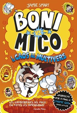Boni vs. Mico 7. Boni vs. Mico i el caos al multivers | 9791387903916 | Smart, Jamie | Llibres.cat | Llibreria online en català | La Impossible Llibreters Barcelona
