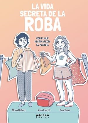 La vida secreta de la roba | 9788410255432 | Mallart, Clara/Llarch, Anna | Llibres.cat | Llibreria online en català | La Impossible Llibreters Barcelona